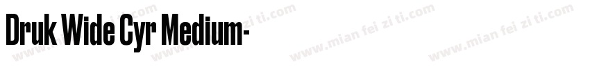 Druk Wide Cyr Medium字体转换